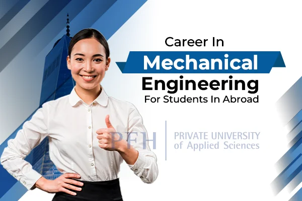 Career In Mechanical Engineering For Students In Abroad